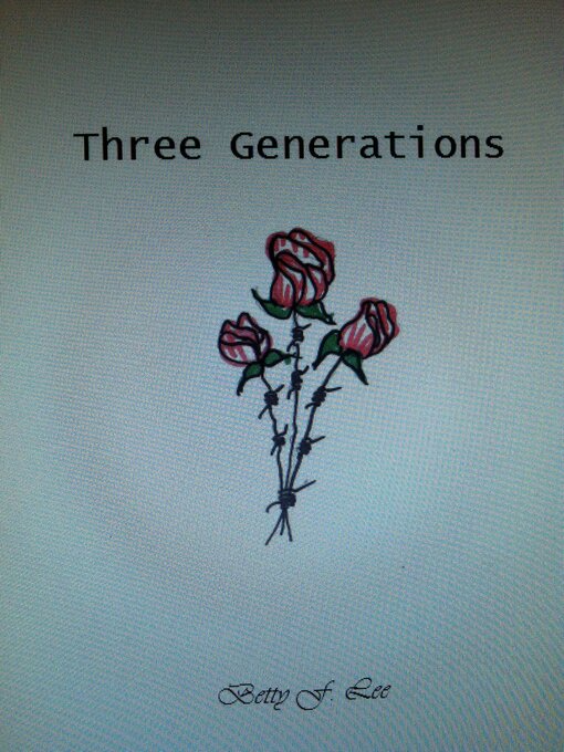 Title details for Three Generations by Betty Lee - Available